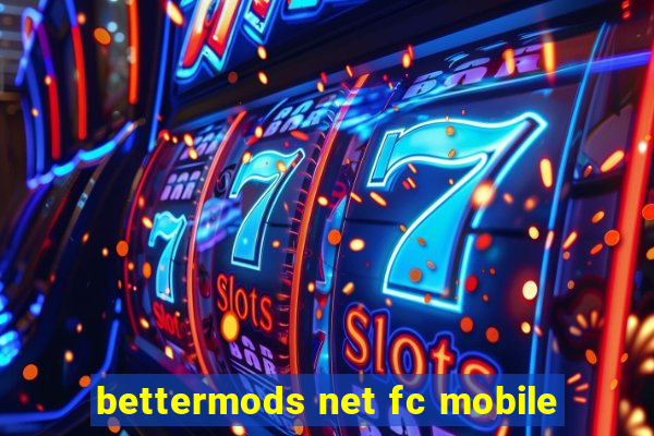 bettermods net fc mobile